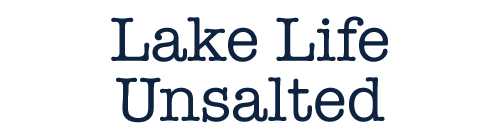 Lake Life Unsalted